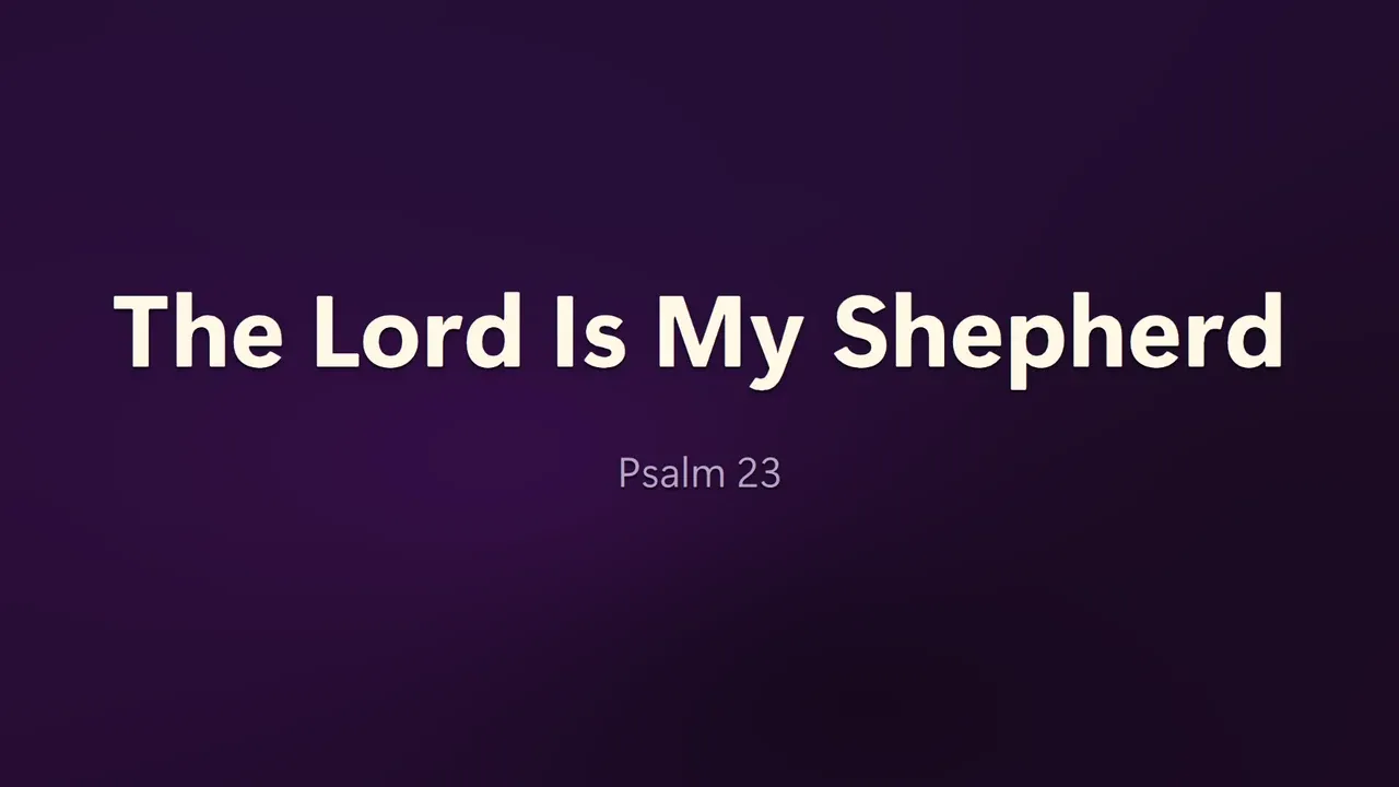 A sermon title slide, The Lord Is My Shepherd